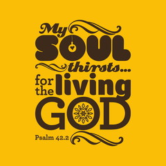 Biblical illustration. My soul thirsts for God, for the living God.