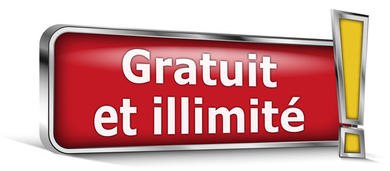 Gratuit et illimité sur panneau rouge