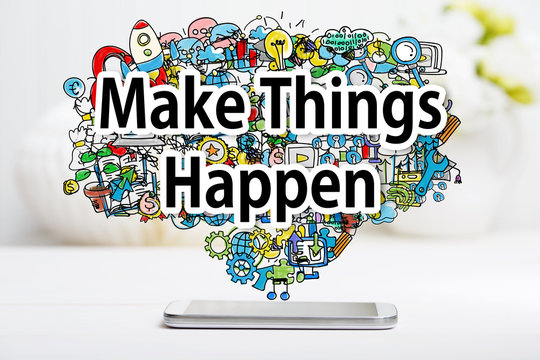 Make Things Happen concept with smartphone