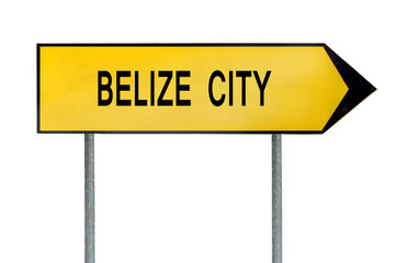 Yellow street concept sign Belize isolated on white