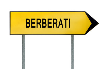 Yellow street concept sign Berberati isolated on white