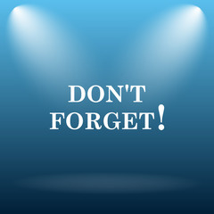 Don't forget, reminder icon