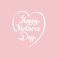 Happy Motherss Day lettering.