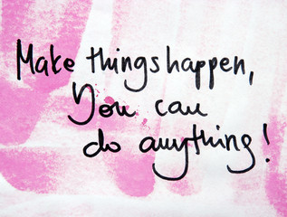 make things happen text