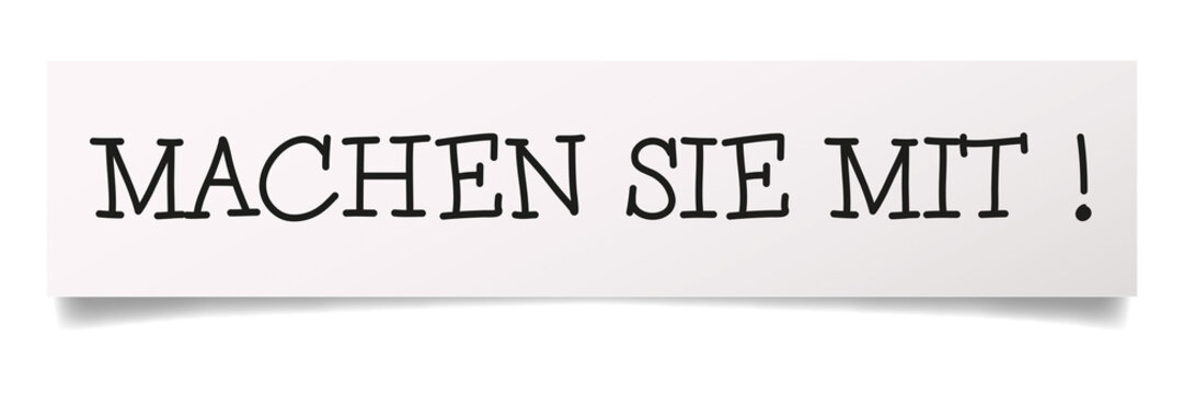 MACHEN SIE MIT !