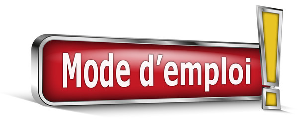 Mode d'emploi sur panneau rouge