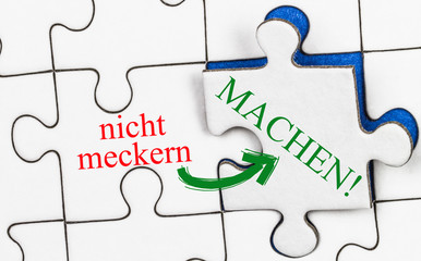 nicht meckern, machen!