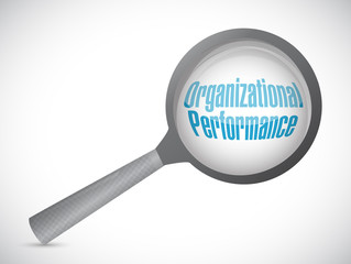 organizational performance magnify sign concept