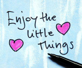 enjoy the little things