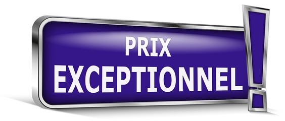 Prix exceptionnel sur panneau bleu