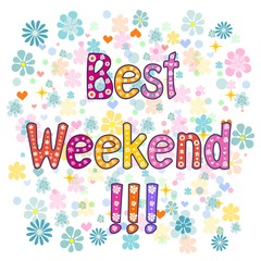 Best Weekend decorative lettering text.