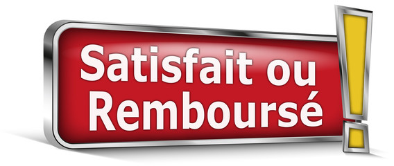 Satisfait ou remboursé sur panneau rouge