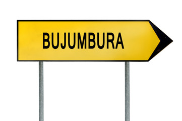 Yellow street concept sign Bujumbura isolated on white