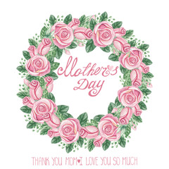 Watercolor pink roses wreath.Mothers day card