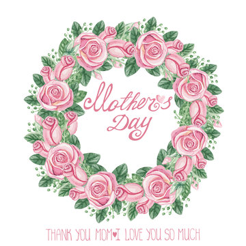 Watercolor pink roses wreath.Mothers day card