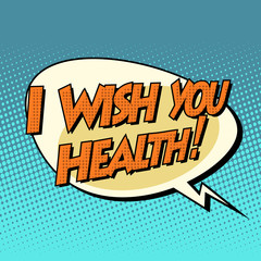 i wish you health dynamic bubble retro comic book text