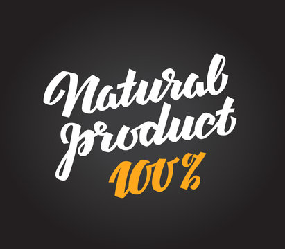 natural product. calligraphic inscription or text written by hand. vector illustration