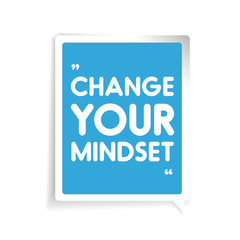 Change your mindset. Inspirational motivational quote