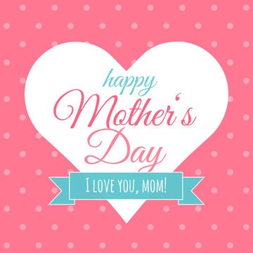 Trendy style greeting card - Mother’s Day. Creative elements. Pink background with polka dots. Heart and lettering, blue ribbon. Gift card. Happy Mother’s Day! Holiday design quotes.