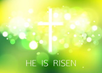 Hi is Risen. Happy Easter Green Background with bokeh and white cross. Vector Illustration.