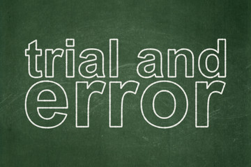 Fototapeta premium Science concept: Trial And Error on chalkboard background