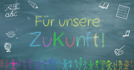 Schultafel für unsere Zukunft
