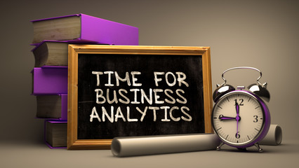 Time for Business Analytics Handwritten by white Chalk on a Blackboard. Composition with Small Chalkboard and Stack of Books, Alarm Clock and Rolls of Paper on Blurred, Toned Image. 3D Render.