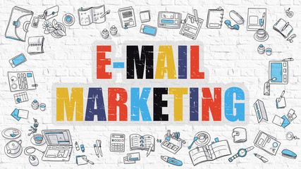E-Mail Marketing Concept. E-Mail Marketing Drawn on White Brick Wall. E-Mail Marketing in Multicolor. Modern Style Illustration. Doodle Design Style of E-Mail Marketing. Line Style Illustration. 