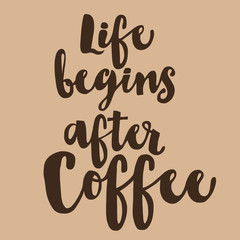 Lettering with quote about coffee. 