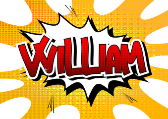 William - Comic book style male name.
