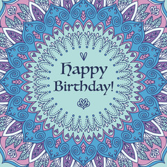 Mandala Birthday Card. Round Ornament Pattern. Vintage decorative elements. Hand drawn background. Islam, Arabic, Indian motifs.