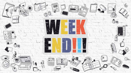 Week End. Multicolor Inscription on White Brick Wall with Doodle Icons Around. Week End Concept. Modern Style Illustration with Doodle Design Icons. Week End on White Brickwall Background.