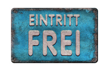 Eintritt Frei - Emaille - Vintage 2
