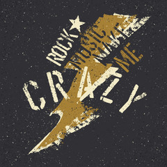 Fototapeta na wymiar Rock music make me crazy. Grunge lettering with thunderbolt and