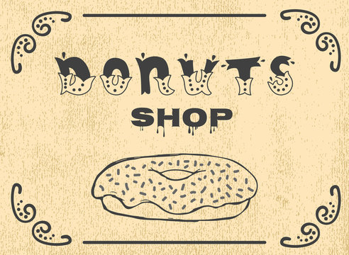 Donuts shop. The sign shop or decoration for the menu. Hand lettering inscription.