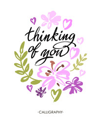 Thinking of you. Vector brush calligraphy. Handwritten ink lettering. Hand drawn design.