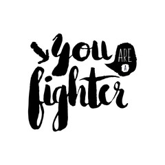 Stencil lettering quotes you are a fighter isolated on a white background. Vector