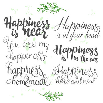 vector illustration with set of hand lettering inspiration quotes about happiness. Happy badge, print, logo, emblem
