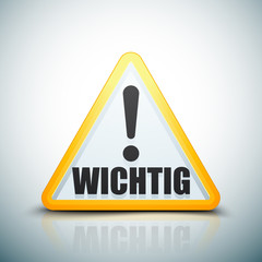 Wichtig (non-English Important) sign