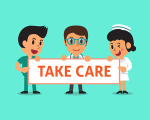 Cartoon doctor and nurses holding take care sign