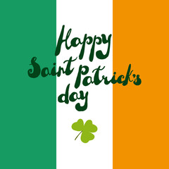 Happy Saint Patrick's Day. Traditional Ireland holiday greeting 