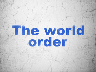 Political concept: The World Order on wall background