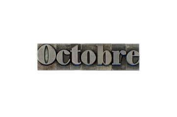 Octobre / caracteres d'imprimerie en plomb 