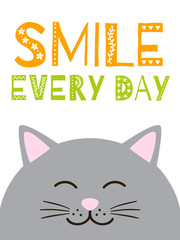 Positive cat smiling. Motivating card - smile every day. Vector illustration.