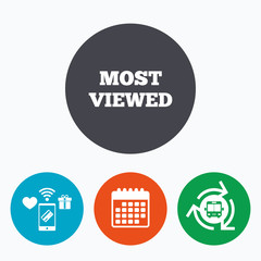 Most viewed sign icon. Most watched symbol.