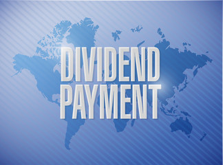 dividend payment world map sign concept
