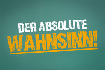 Der Absolute Wahnsinn!