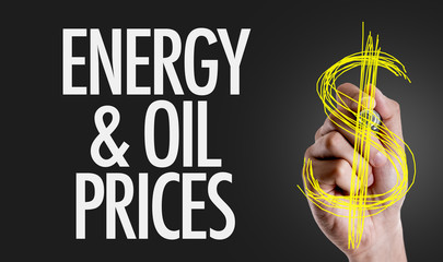 Hand writing the text: Energy & Oil Prices