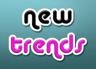 new trends