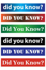 did you know